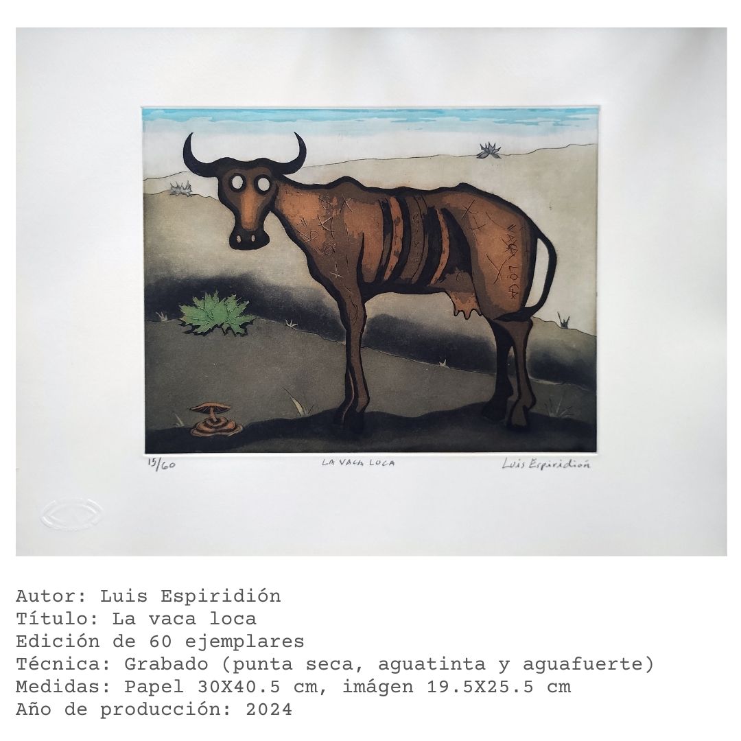 La vaca loca — obra gráfica de Luis Espiridión con ficha técnica